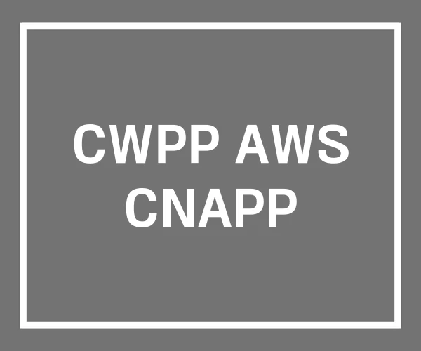 CWPP AWS CNAPP