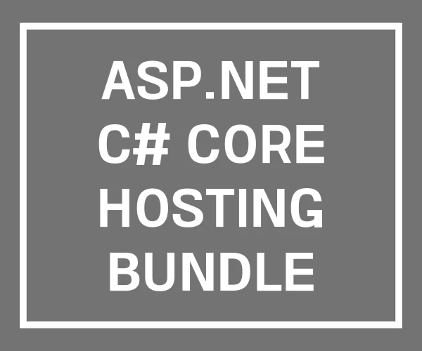 ASP.NET C# CORE HOSTING BUNDLE ASP.NET C# CORE HOSTING BUNDLE