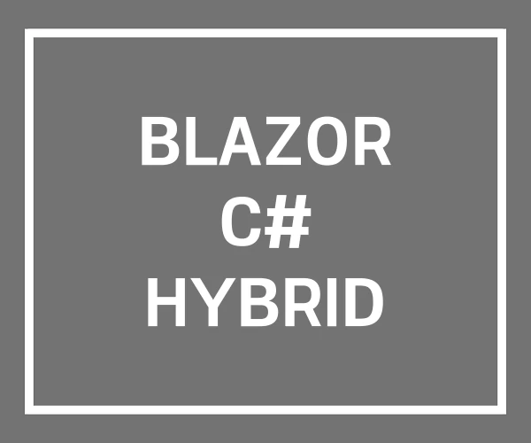 BLAZOR C# HYBRID