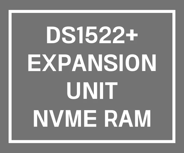 DS1522+ EXPANSION UNIT NVME RAM