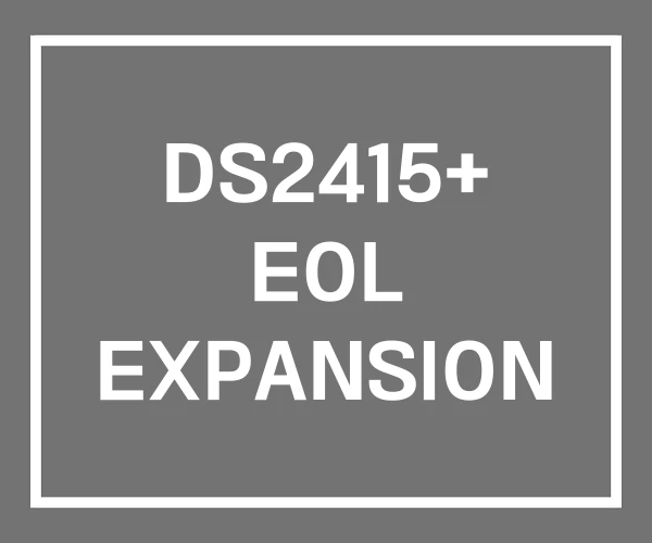 DS2415+ EOL EXPANSION
