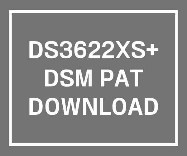 DS3622XS+ DSM PAT DOWNLOAD DS3622XS+ DSM PAT DOWNLOAD