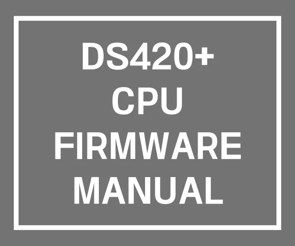 DS420+ CPU FIRMWARE MANUAL